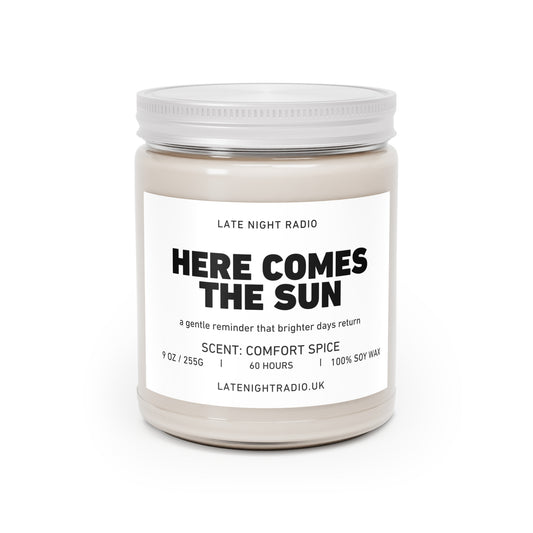 Here Comes The Sun – Comfort Spice Scented Soy Candle